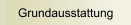 Grundausstattung