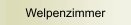 Welpenzimmer
